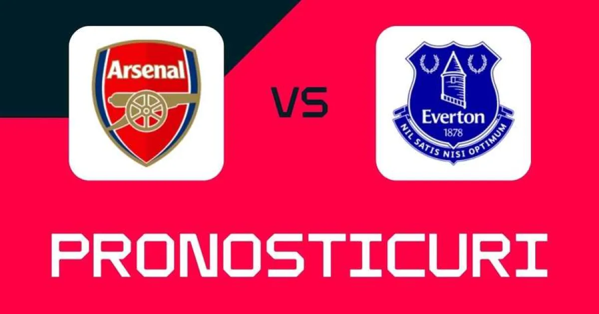Arsenal - Everton: ponturi, pariuri sigure și cote