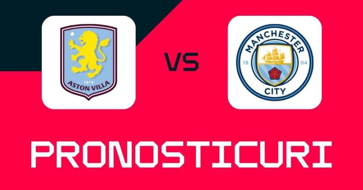 Aston Villa - Man City: ponturi, cele mai bune pariuri și cote 2 Aston Villa - Man City: ponturi, cele mai bune pariuri și cote