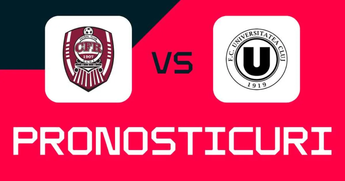 CFR Cluj - Universitatea Cluj: Ponturi, pariuri și cote